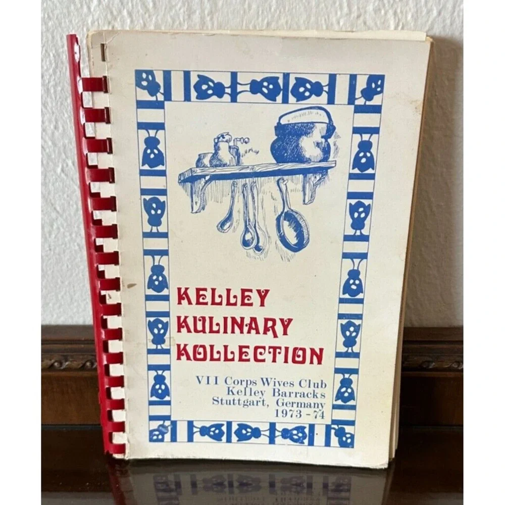 1973-1974 Kelley Kulinary Barracks Stuttgart Germany Officer Wives Club Cookbook